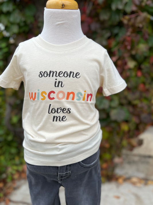 Someone in WI Loves Me Kids Tee