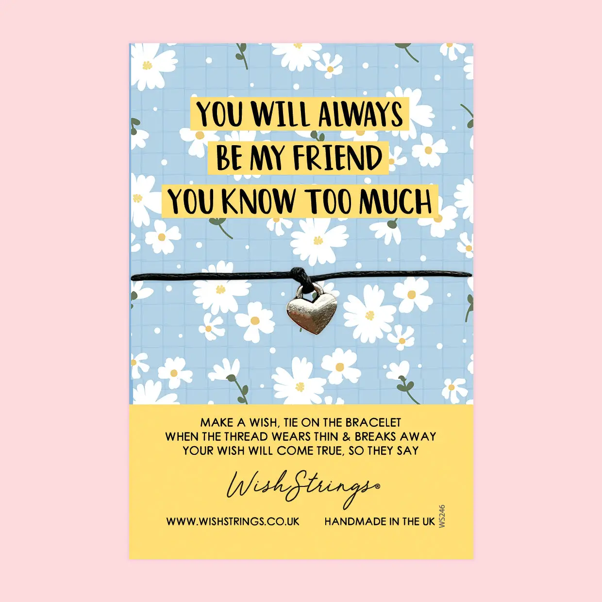 You Will Always Be My Friend WishString