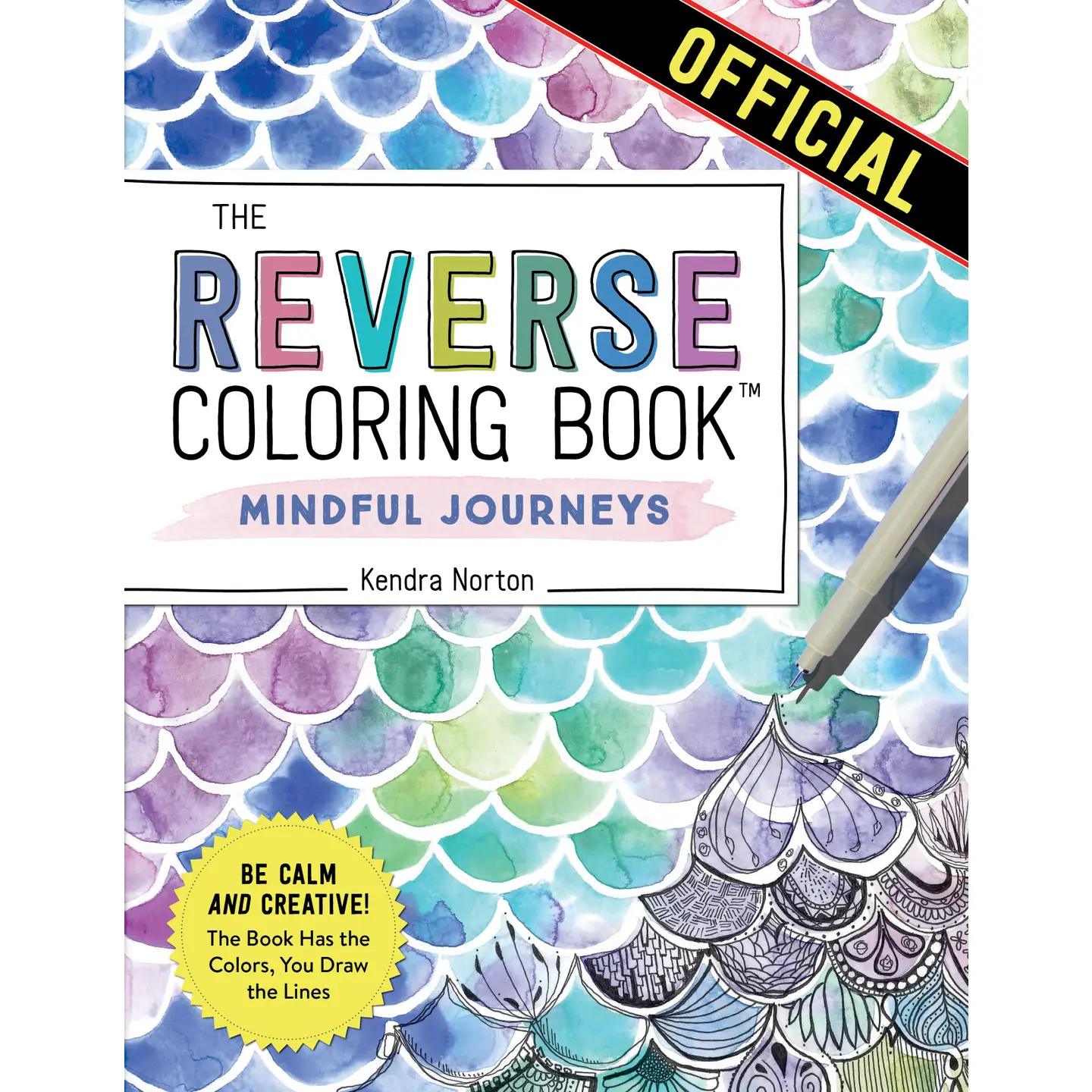 The Reverse Coloring Book: Mindful Journeys
