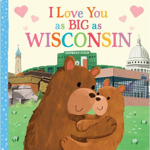 I Love You as Big as Wisconsin Board Book