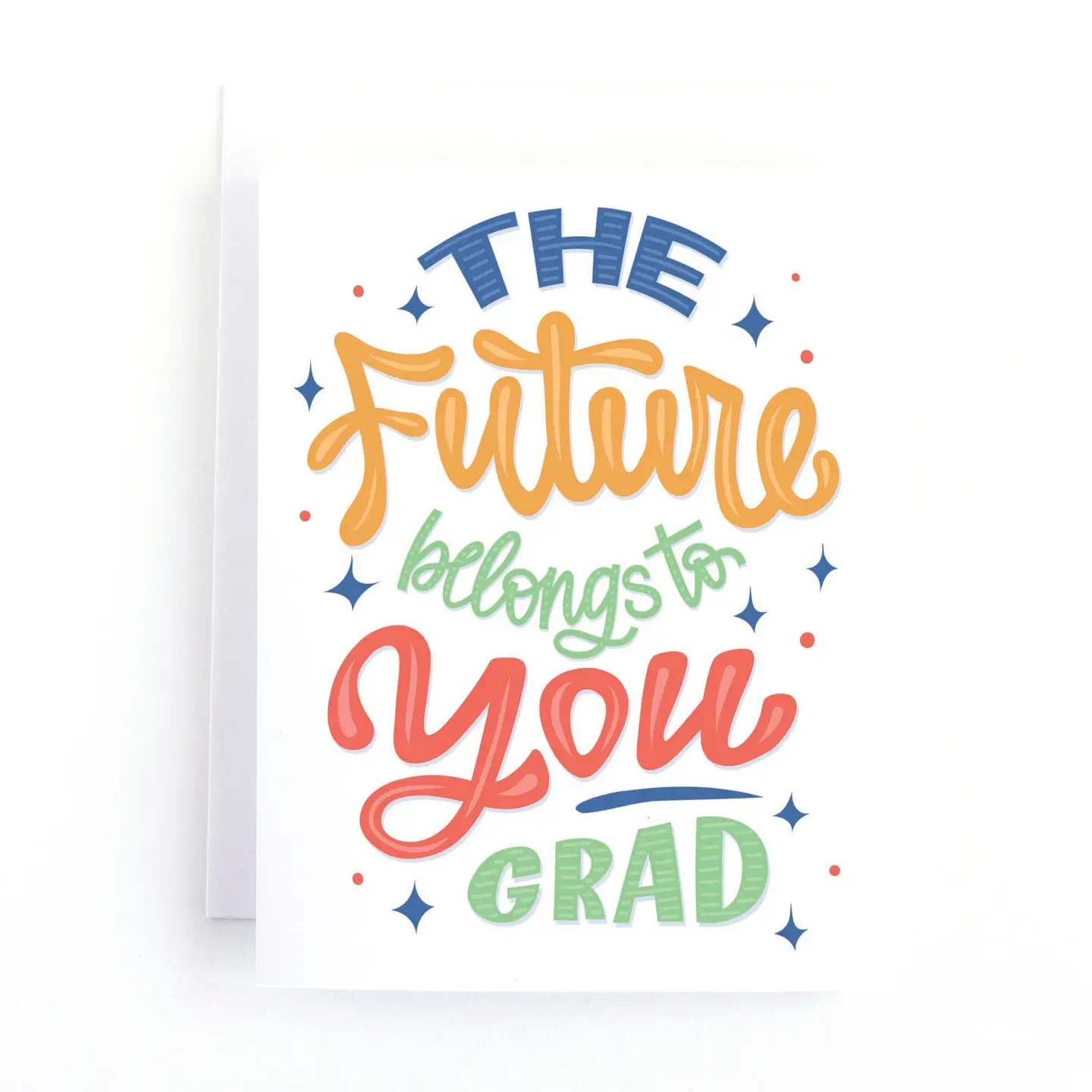The Future Belongs To You Graduation Card
