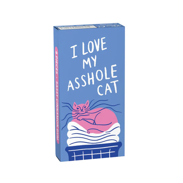 Love My A**hole Cat Gum
