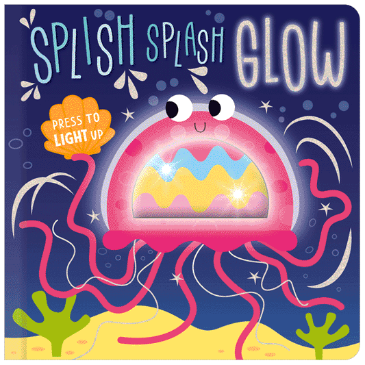 Splash Splash Glow Board Book