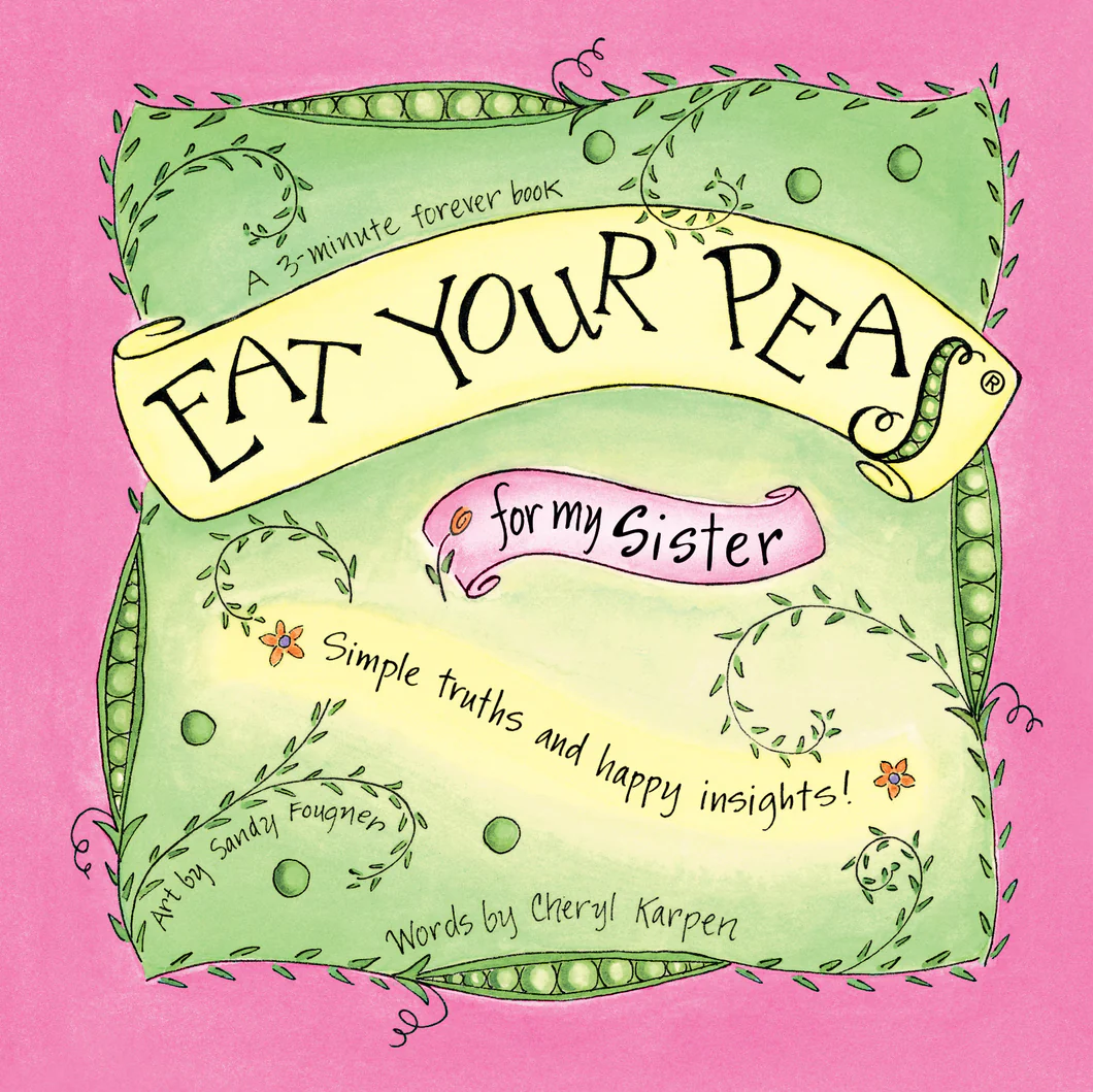 Eat Your Peas For My Sister