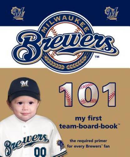 Milwaukee Brewers 101 Board Book