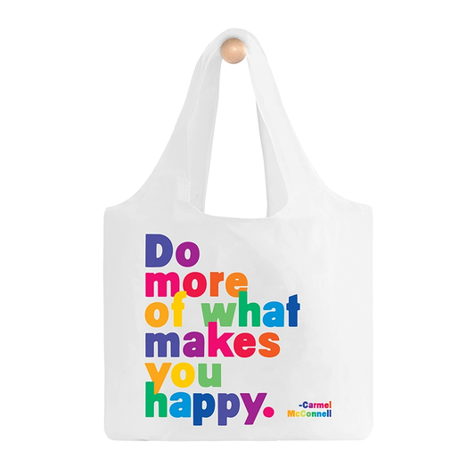 Quote Bag - Makes You Happy