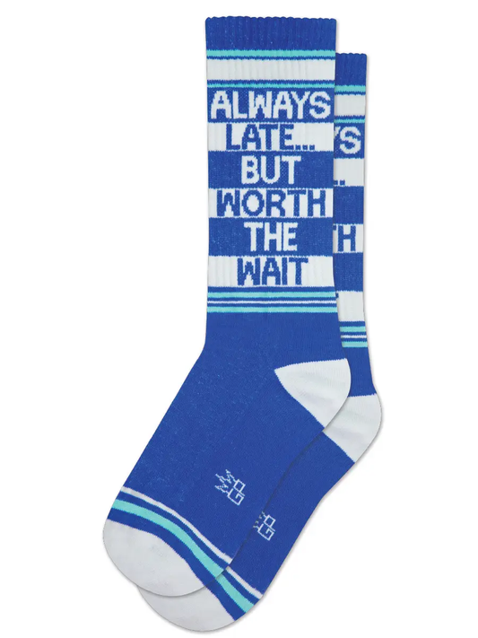 Always Late Worth Wait Socks