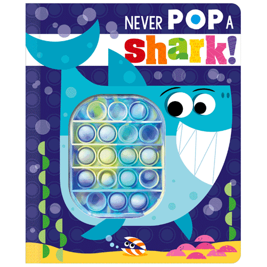 Never Pop a Shark! Board Book
