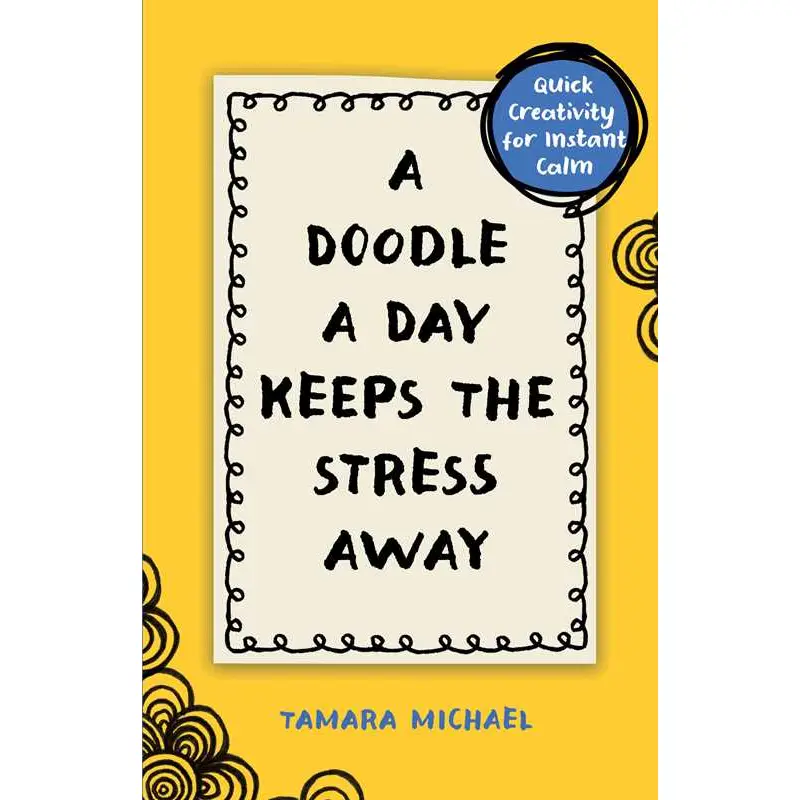 Doodle A Day Keeps the Stress Away Book