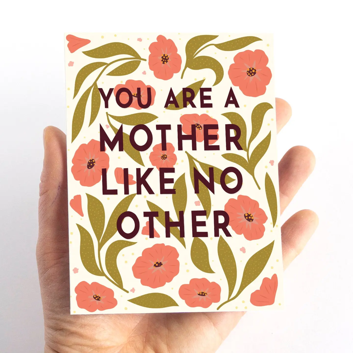 You Are A Mother Like No Other Card