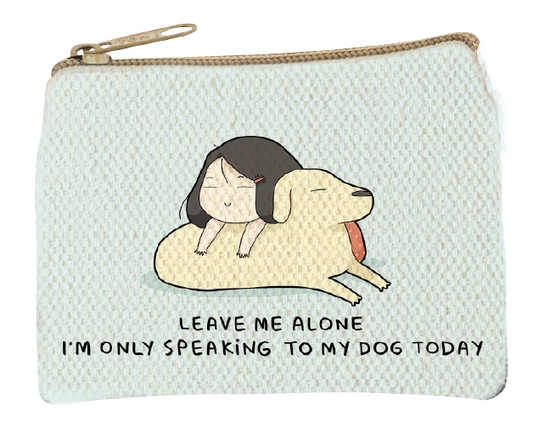 Only Speaking To My Dog Coin Purse
