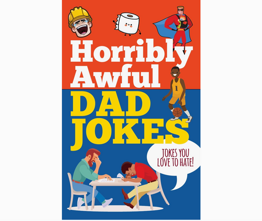 Horribly Awful Dad Jokes Book