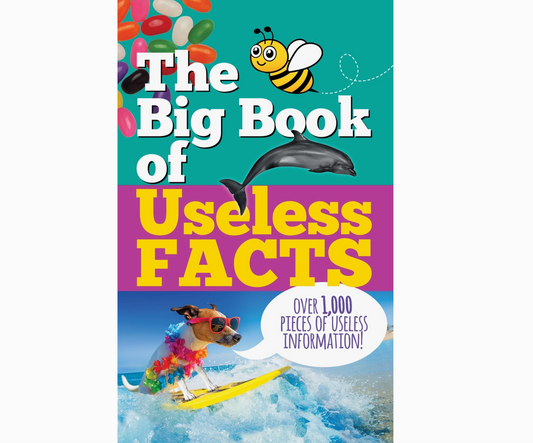 The Big Book of Useless Facts