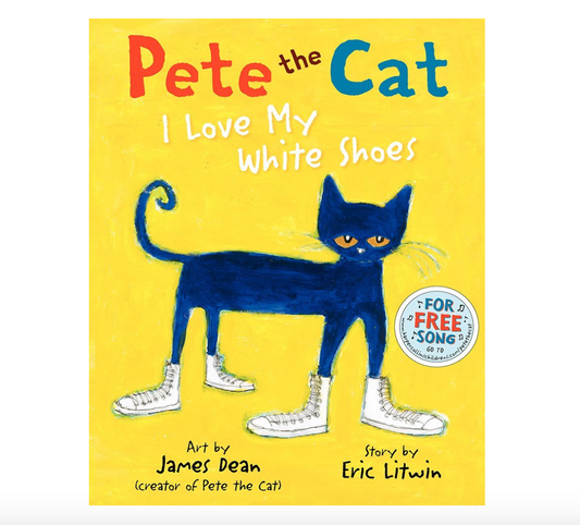 Pete The Cat I Love My White Shoes Book