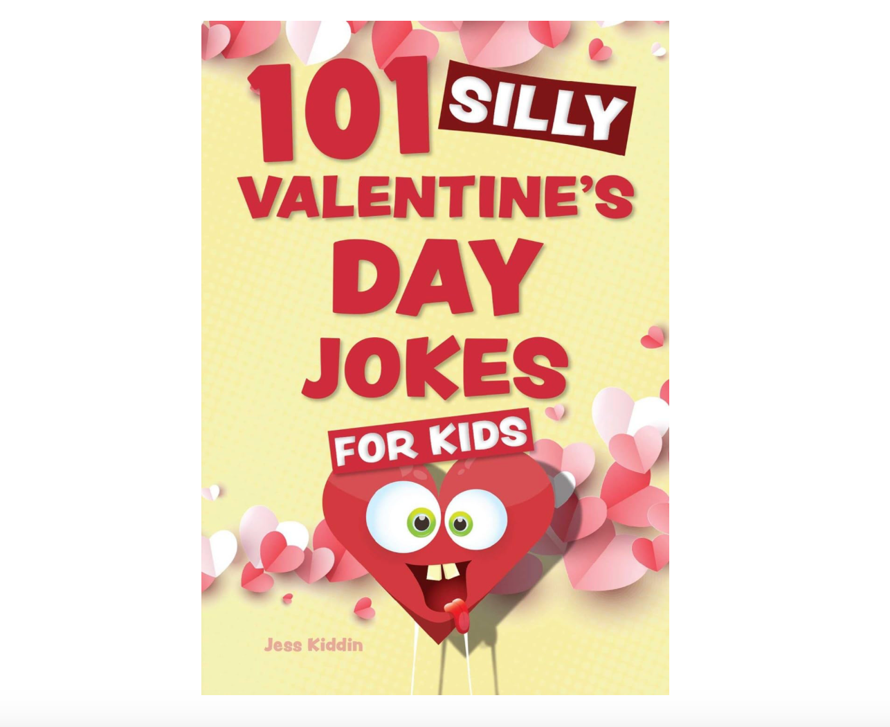 101 Silly Valentine's Day Jokes For Kids Book