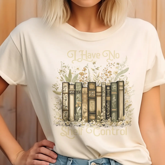 I Have No Shelf Control Book T-Shirt