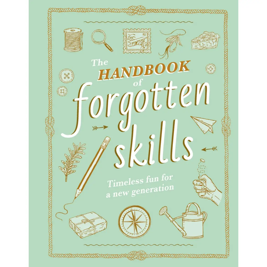 The Handbook of Forgotten Skills Book