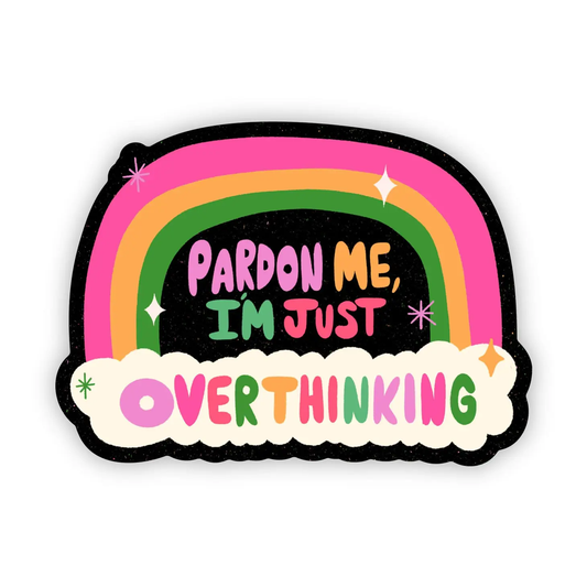 Pardon Me Overthinking Sticker