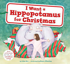 I Want A Hippopotamus For Christmas Book
