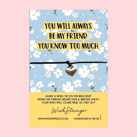 You Will Always Be My Friend WishString