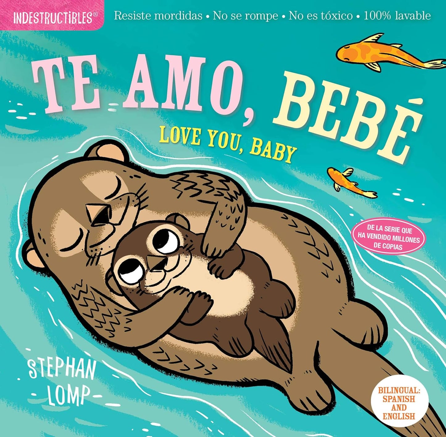 Indestructibles Book - Te Amo, Bebe