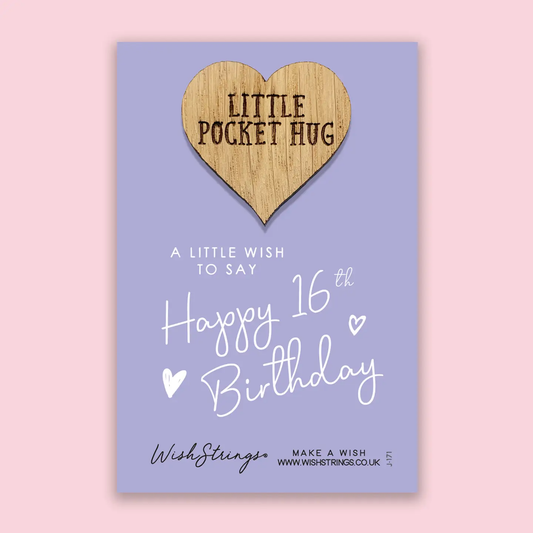 Pocket Hug - 16th Birthday