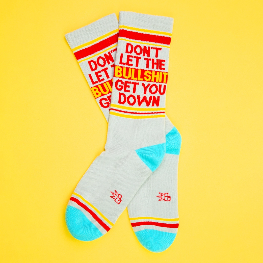 Don't Let the Bullsh*t Get You Down Socks