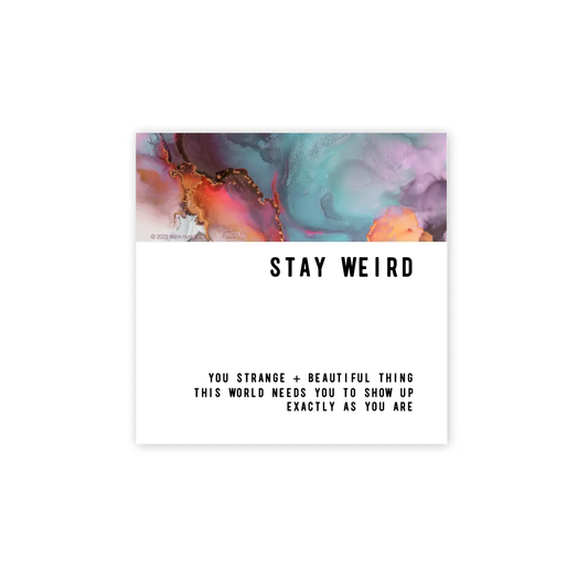 Stay Weird Magnet