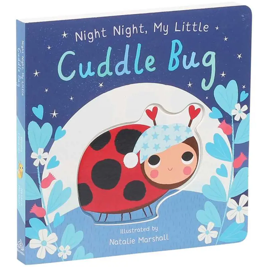 Night Night, My Little Cuddle Bug Board Book