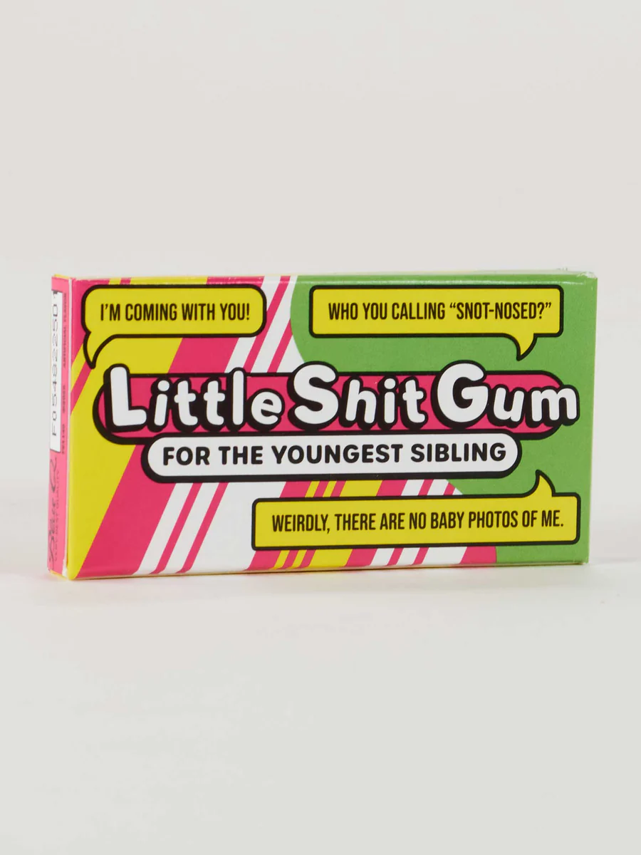 Little Sh*t Youngest Child Gum – Lillies