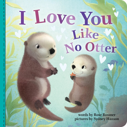 I Love You Like No Otter Board Book