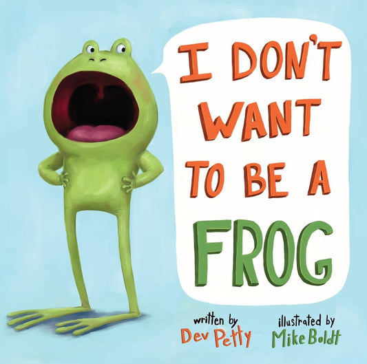 I Don't Want to Be Frog Book