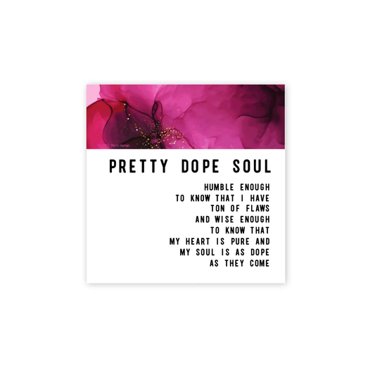 Pretty Dope Soul Magnet