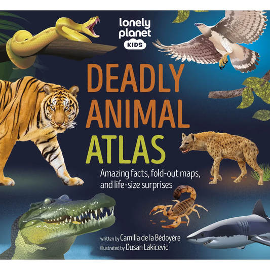 Lonely Planet Kids Deadly Animal Atlas Book