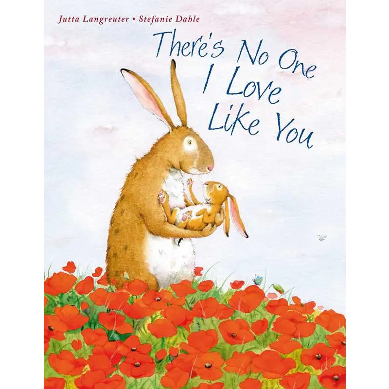 There’s No One I Love Like You Board Book