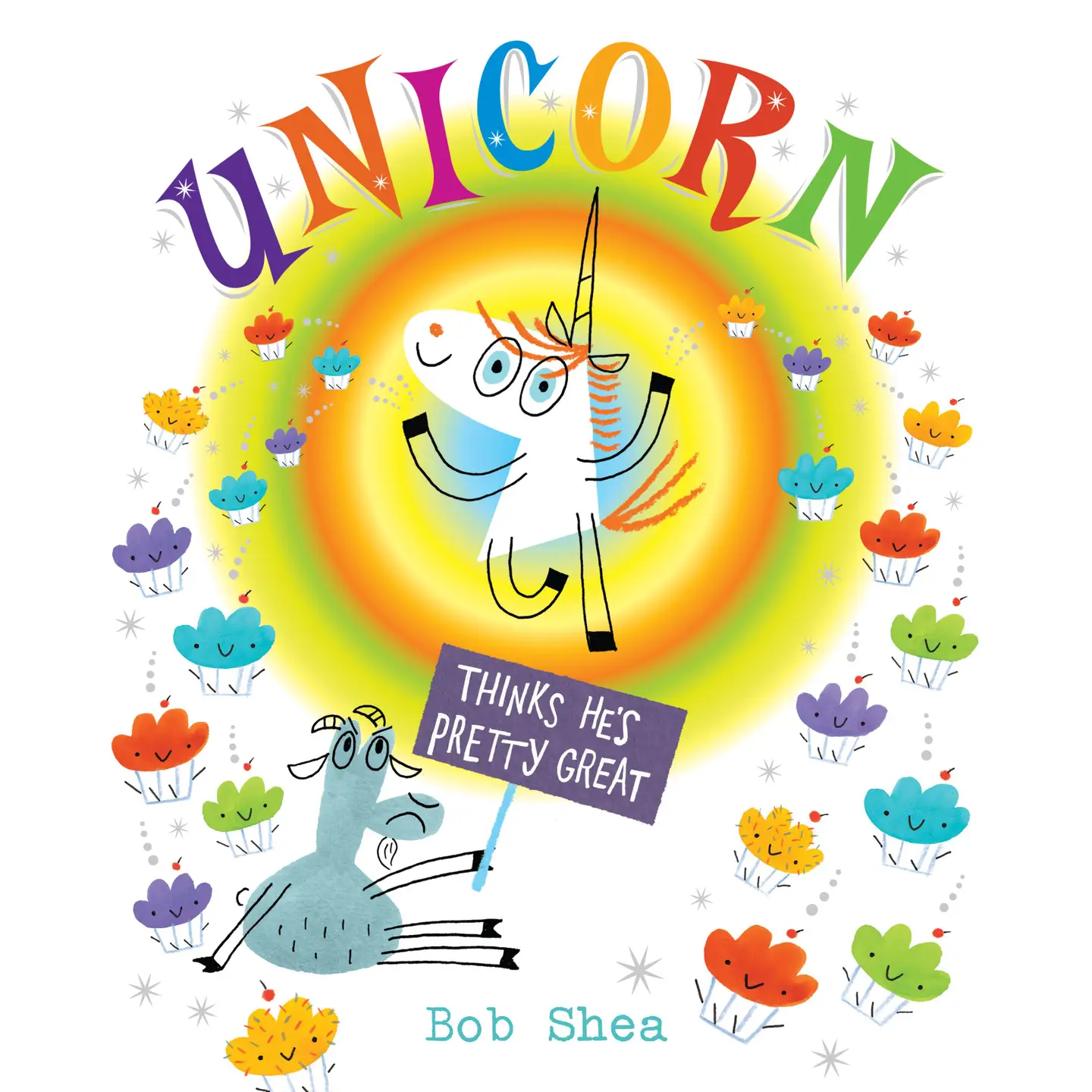 Unicorn Thinks He’s Pretty Great Book