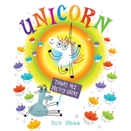 Unicorn Thinks He’s Pretty Great Book