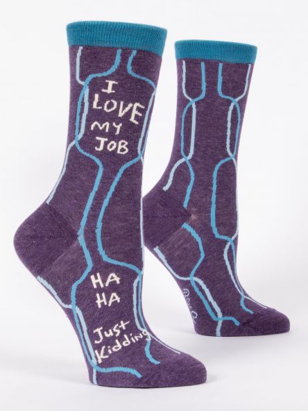 Crew Socks - I Love My Job Just Kidding